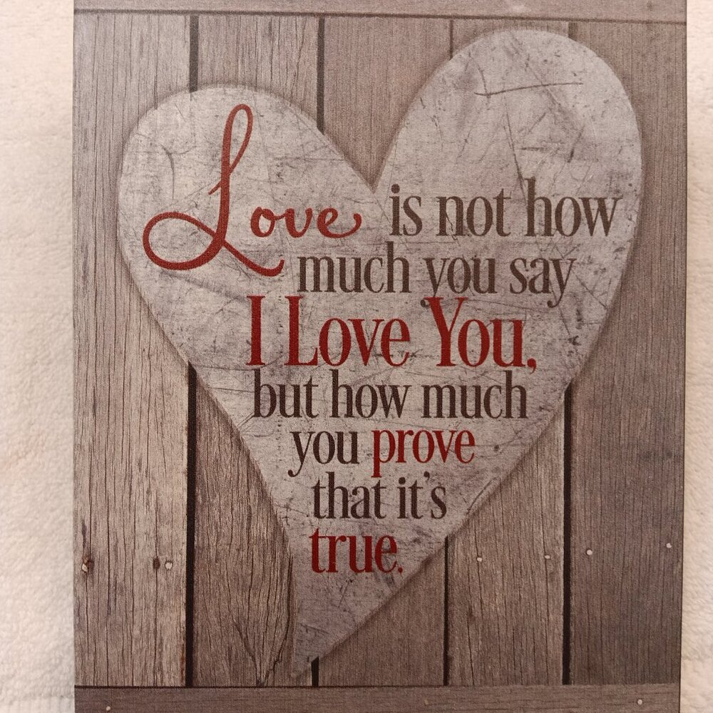 DEXSA WOODEN PLAQUE "LOVE IS NOT HOW..." (Previously Displayed) - ITEM #8766
